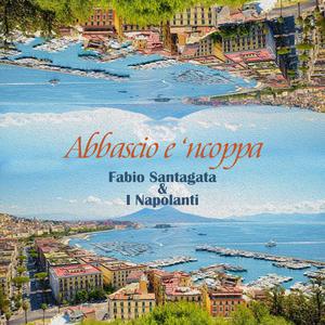 Abbascio e 'ncoppa (feat. I Napolanti)