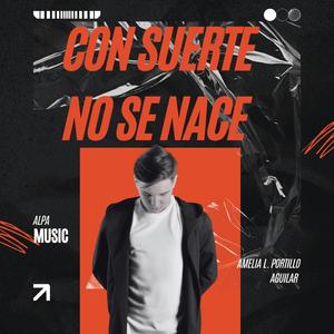 CON SUERTE NO SE NACE