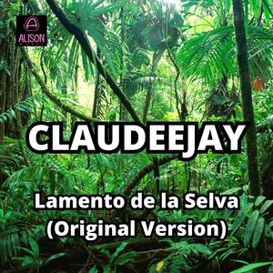 Lamento de la Selva (Original Version)