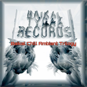 Baikal Chill Ambiant Trilogy (Episode 2)