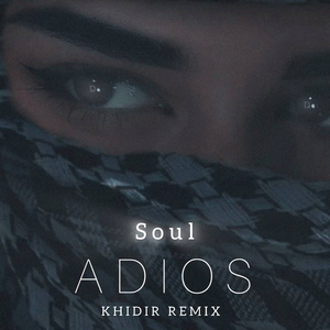 Adios (Khidir Remix)