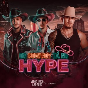Os Cowboy Tá No Hype