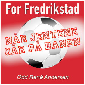 For Fredrikstad - Når jentene går på banen