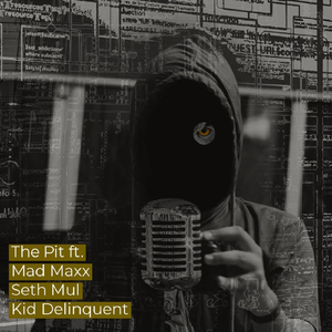 The Pit (feat. Seth Mul & Kid Delinquent)