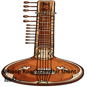 Bhoop Rup Gambir Shant Ras