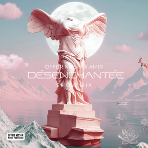 DÉSENCHANTÉE (Show Mix)