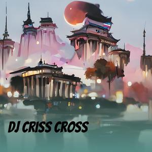 Dj Criss Cross