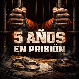 5 años en prision