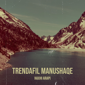 Trendafil Manushaqe