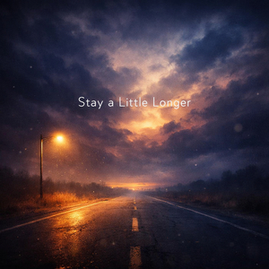 Stay a Little Longer