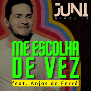 Me Escolha de Vez (feat. Anjos do Forró)