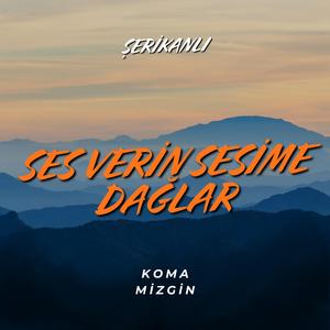 Ses Verin Sesime Dağlar
