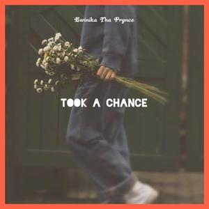 Took A Chance