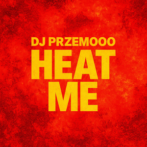 HEAT ME (ORIGINAL MIX)