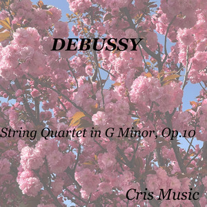 Debussy: String Quartet in G Minor, Op.10, I. Animé et très décidé