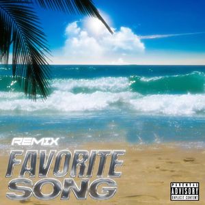 Favorite Song（Remix）