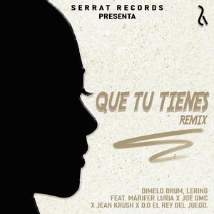 Que Tu Tienes (Remix)