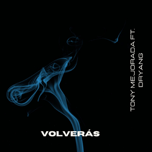 Volverás (feat. Dryang)