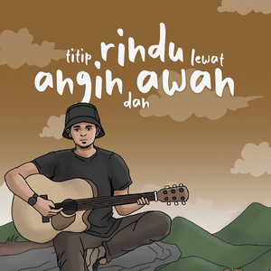Titip Rindu Lewat Angin Dan Awan