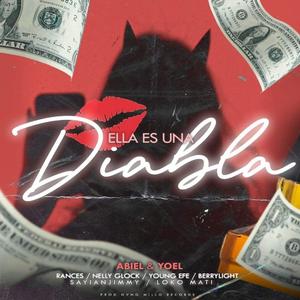 Ella es una Diabla (feat. Sayian Jimmy, Ramces, Nelly Glock, Yishark, Young Efe & Berrylight)