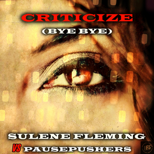 Criticize (Bye Bye) (Radio Edit)