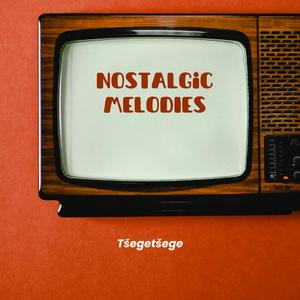 Nostalgic Melodies