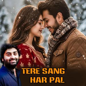 TERE SANG HAR PAL