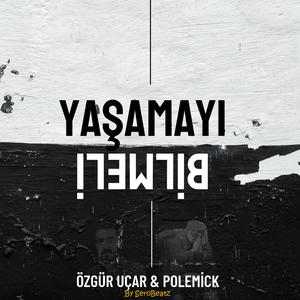 Yaşamayı Bilmeli (feat. Polemick)