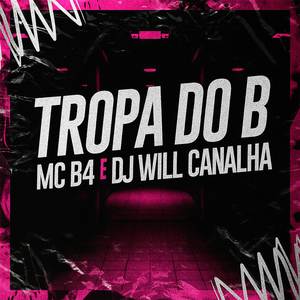 TROPA DO B