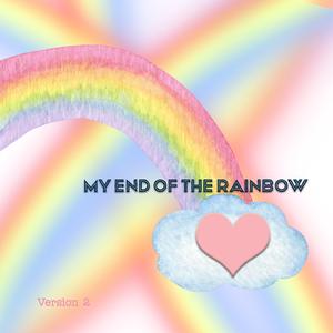 My End of the Rainbow, ver. 2