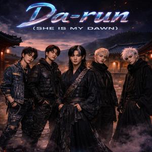 Da-run (She is my Dawn)