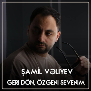 Geri Dön, Özgəni Sevənim