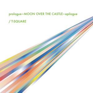 prologue - MOON OVER THE CASTLE - epilogue