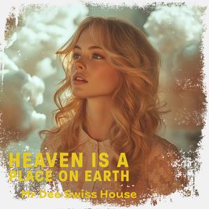 Heaven Is A Place On Earth (Earth Version)