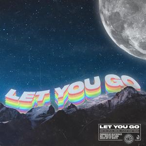 LET YOU GO