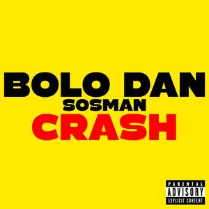 Crash (feat. Bolo Dan & Sosman)