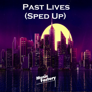 Past Lives (Tik Tok Sped Up) (Remix)