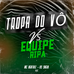 Tropa do Vô Vs Equipe Ripa
