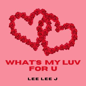 What's My Luv For U