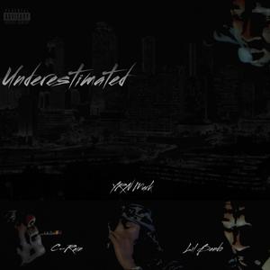 Underestimated (feat. YRN Murk & C-Rain)