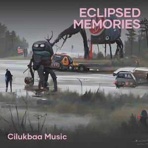 Eclipsed Memories