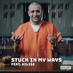 Stuck In My Ways (feat. AILILE)