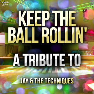 Keep the Ball Rollin'