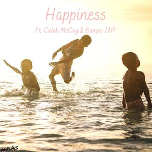 Happiness (feat. Caleb McCoy & Bumps INF)