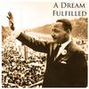 Tha IronMantis - A Dream FulFilled (Dr. Martin Luther King Jr.) (feat. Justin JPaul Miller)