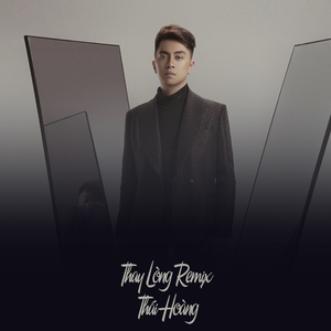 Thay Lòng (Remix)