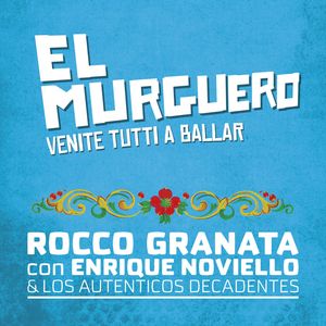 El Murguero (Venite Tutti A Ballar)