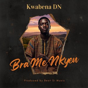 Bra Me Nkyen