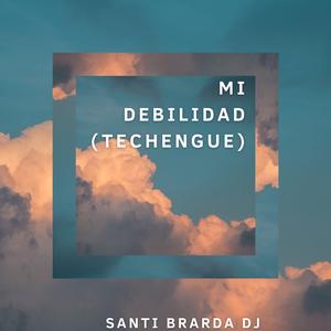 Mi Debilidad (techengue)