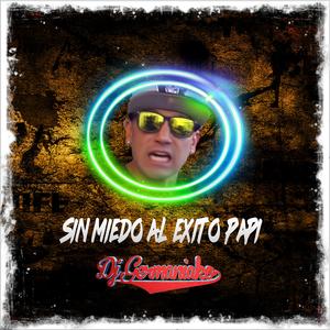 Sin Miedo Al Exito Papi